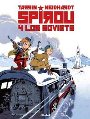SPIROU Y LOS SOVIETS | 9788417294953 | TARRIN, FABRICE; NEIDHARDT, FREDERICK C. | Llibreria La Gralla | Librería online de Granollers