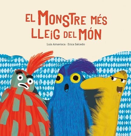 MONSTRE MÉS LLEIG DEL MÓN, EL  | 9788417673789 | AMAVISCA  LUIS ;  SALCEDO  ERICA | Llibreria La Gralla | Librería online de Granollers