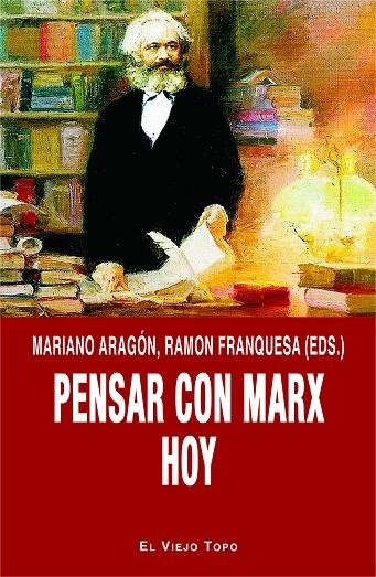 PENSAR CON MARX HOY | 9788418550089 | ARAGON; FRANQUESA | Llibreria La Gralla | Llibreria online de Granollers