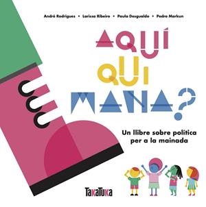 AQUÍ QUI MANA? | 9788417383879 | AA.VV. | Llibreria La Gralla | Librería online de Granollers