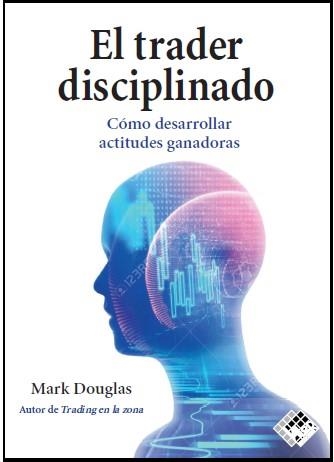 TRADER DISCIPLINADO, EL | 9788494920349 | DOUGLAS, MARK | Llibreria La Gralla | Librería online de Granollers