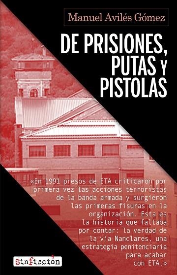 DE PRISIONES, PUTAS Y PISTOLAS | 9788417847883 | AVILÉS, MANUEL | Llibreria La Gralla | Librería online de Granollers