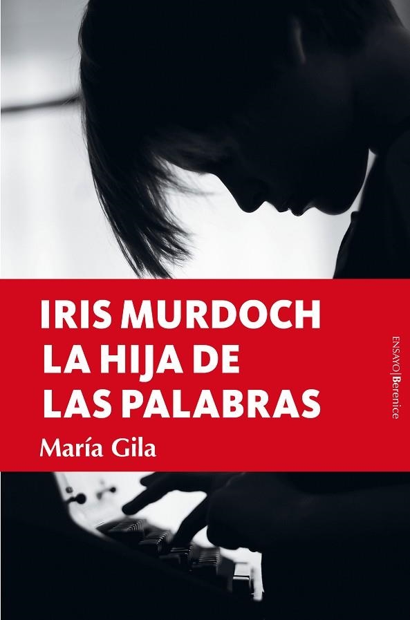 IRIS MURDOCH, LA HIJA DE LAS PALABRAS | 9788418578793 | GILA, MARIA  | Llibreria La Gralla | Llibreria online de Granollers