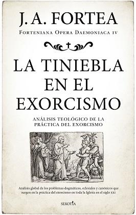 TINIEBLA EN EL EXORCISMO, LA | 9788418414237 | FORTEA, JOSÉ ANTONIO | Llibreria La Gralla | Llibreria online de Granollers