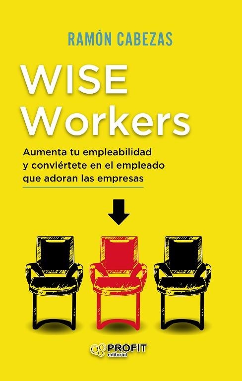 WISE WORKERS | 9788418464065 | CABEZAS NAVAS, FRANCISCO RAMÓN | Llibreria La Gralla | Librería online de Granollers