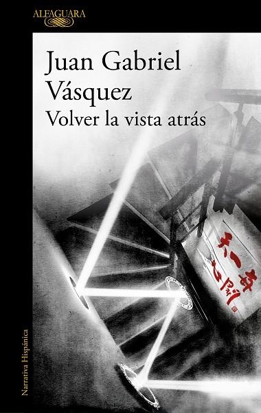 VOLVER LA VISTA ATRÁS | 9788420455600 | VÁSQUEZ, JUAN GABRIEL | Llibreria La Gralla | Llibreria online de Granollers