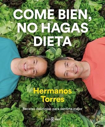 COME BIEN, NO HAGAS DIETA | 9788401022470 | TORRES, SERGIO/TORRES, JAVIER | Llibreria La Gralla | Llibreria online de Granollers