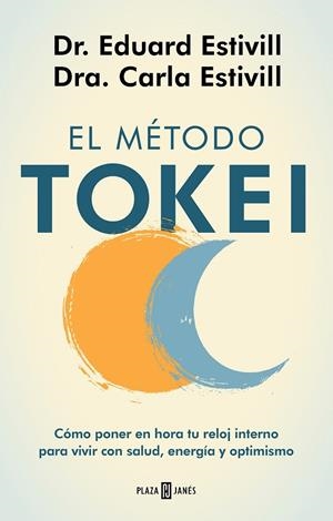 MÉTODO TOKEI, EL | 9788401025563 | ESTIVILL, DR. EDUARD/ESTIVILL, CARLA/ESTIVILL, CARLA | Llibreria La Gralla | Librería online de Granollers