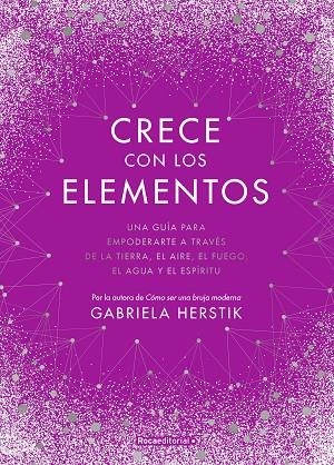 CRECE CON LOS ELEMENTOS | 9788418417122 | HERSTIK, GABRIELA | Llibreria La Gralla | Llibreria online de Granollers