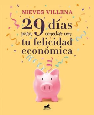 29 DÍAS PARA CONECTAR CON TU FELICIDAD ECONÓMICA | 9788417664701 | VILLENA, NIEVES | Llibreria La Gralla | Llibreria online de Granollers