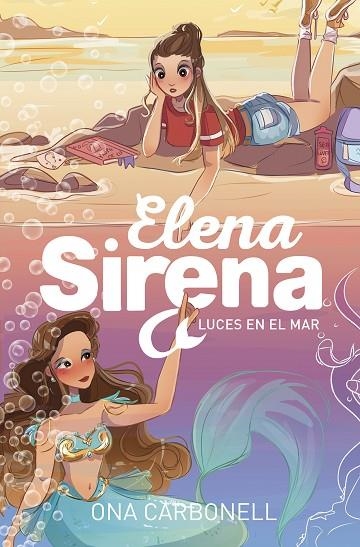 LUCES EN EL MAR (SERIE ELENA SIRENA 4) | 9788420440200 | CARBONELL, ONA | Llibreria La Gralla | Llibreria online de Granollers