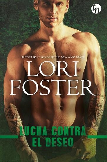 LUCHA CONTRA EL DESEO | 9788413486543 | FOSTER, LORI | Llibreria La Gralla | Librería online de Granollers