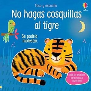 NO HAGAS COSQUILLAS AL TIGRE | 9781474987929 | TAPLIN SAM | Llibreria La Gralla | Librería online de Granollers