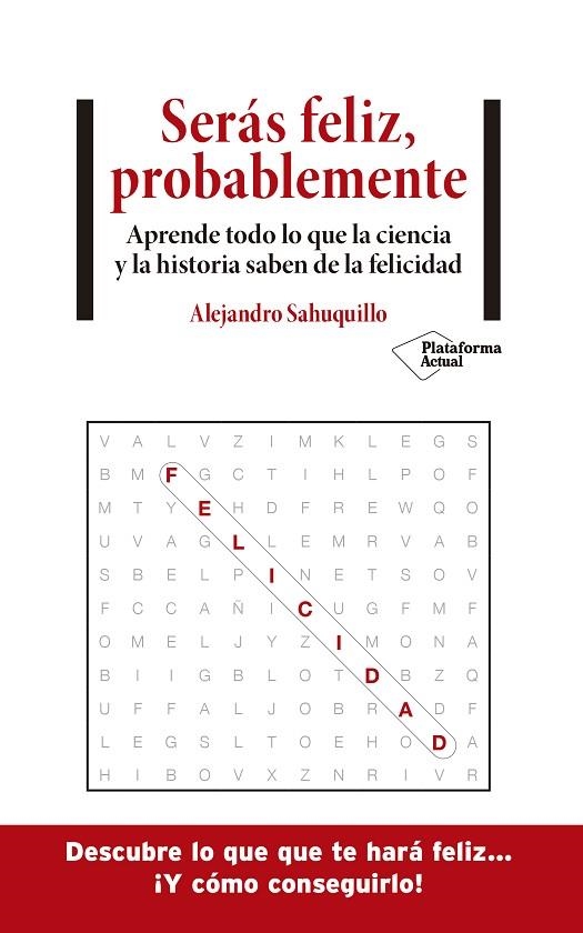 SERÁS FELIZ, PROBABLEMENTE | 9788418285875 | SAHUQUILLO, ALEJANDRO | Llibreria La Gralla | Llibreria online de Granollers