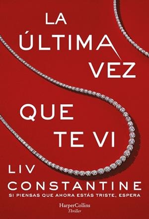 LA ÚLTIMA VEZ QUE TE VI | 9788491394785 | CONSTANTINE, LIV | Llibreria La Gralla | Librería online de Granollers