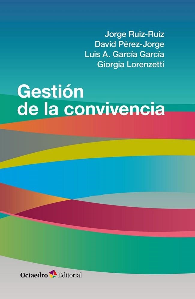 GESTIÓN DE LA CONVIVENCIA | 9788418348457 | RUIZ-RUIZ, JORGE/PÉREZ-JORGE, DAVID/GARCÍA GARCÍA, LUIS A./LORENZETTI, GIORGIA | Llibreria La Gralla | Llibreria online de Granollers