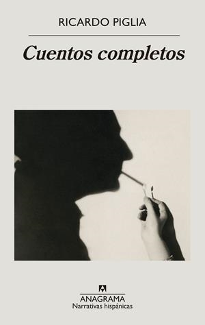 CUENTOS COMPLETOS | 9788433999160 | PIGLIA, RICARDO | Llibreria La Gralla | Librería online de Granollers