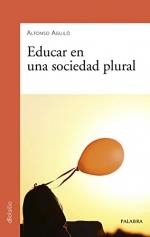 EDUCAR EN UNA SOCIEDAD PLURAL (BOLSILLO) | 9788413680378 | AGUILO, ALFONSO | Llibreria La Gralla | Librería online de Granollers
