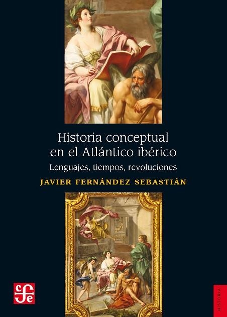 HISTORIA CONCEPTUAL EN EL ATLÁNTICO IBÉRICO | 9788437508122 | FERNÁNDEZ SEBASTIÁN, JAVIER | Llibreria La Gralla | Llibreria online de Granollers