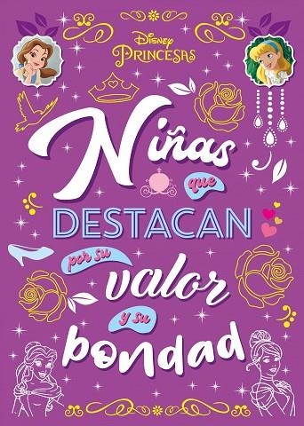 PRINCESAS. NIÑAS QUE DESTACAN POR SU VALOR Y SU BONDAD | 9788418335198 | DISNEY | Llibreria La Gralla | Llibreria online de Granollers