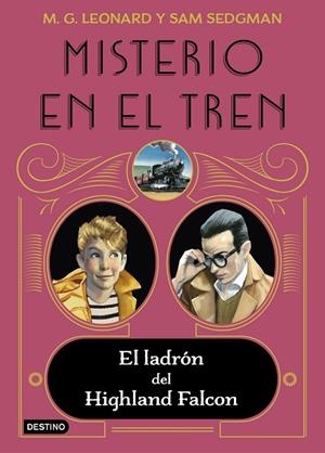 MISTERIO EN EL TREN 1. EL LADRÓN DEL HIGHLAND FALCON | 9788408237860 | LEONARD, M.G./SEDGMAN, SAM | Llibreria La Gralla | Librería online de Granollers