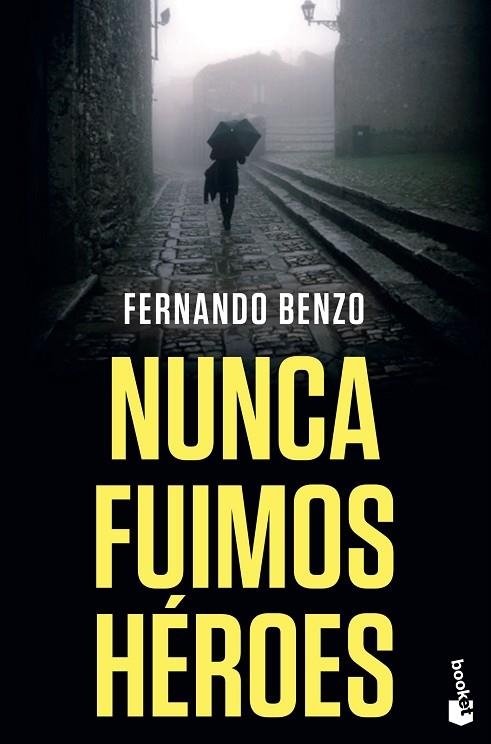 NUNCA FUIMOS HÉROES (BOLSILLO) | 9788408238089 | BENZO, FERNANDO | Llibreria La Gralla | Llibreria online de Granollers