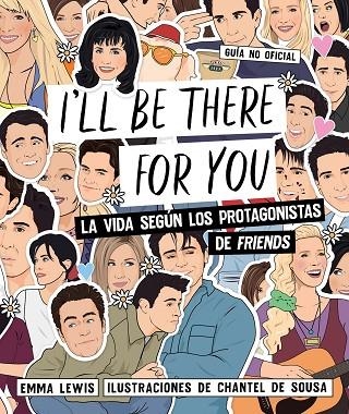 I'LL BE THERE FOR YOU | 9788418260407 | LEWIS, EMMA/SOUSA, CHANTEL DE | Llibreria La Gralla | Llibreria online de Granollers