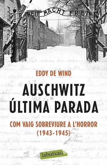 AUSCHWITZ: ÚLTIMA PARADA (BUTXACA) | 9788418572142 | EDDY DE WIND | Llibreria La Gralla | Llibreria online de Granollers