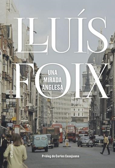 UNA MIRADA ANGLESA | 9788466425889 | FOIX, LLUÍS | Llibreria La Gralla | Librería online de Granollers