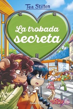 TROBADA SECRETA, LA | 9788418443459 | STILTON, TEA | Llibreria La Gralla | Librería online de Granollers