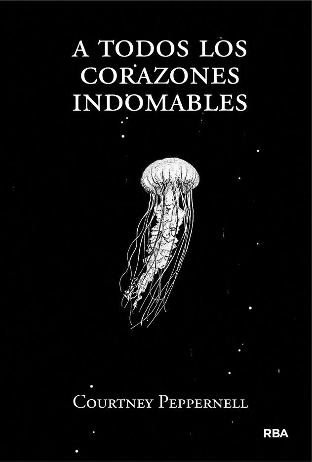 A TODOS LOS CORAZONES INDOMABLES | 9788491876618 | PEPPERNELL COURTNEY | Llibreria La Gralla | Librería online de Granollers