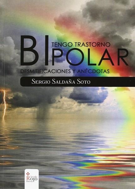TENGO TRASTORNO BIPOLAR | 9788490307656 | SALDAÑA SOTO, SERGIO | Llibreria La Gralla | Llibreria online de Granollers