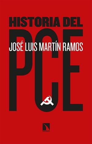 HISTORIA DEL PCE | 9788413521718 | MARTÍN RAMOS, JOSÉ LUIS | Llibreria La Gralla | Librería online de Granollers