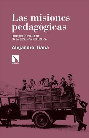 MISIONES PEDAGÓGICAS, LAS | 9788413521367 | TIANA FERRER, ALEJANDRO | Llibreria La Gralla | Librería online de Granollers