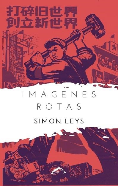 IMÁGENES ROTAS | 9788412188721 | LEYS SIMON | Llibreria La Gralla | Librería online de Granollers