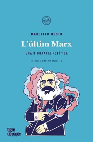 ÚLTIM MARX, L' | 9788416855940 | MUSTO MARCELLO | Llibreria La Gralla | Llibreria online de Granollers
