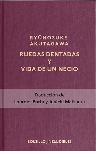RUEDAS DENTADAS Y LA VIDA DE UN NECIO | 9788417978815 | AKUTAGAWA RYÛNOSUKE | Llibreria La Gralla | Librería online de Granollers