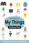 EASY ENGLISH VOCABULARY: MY THINGS | 9781838526535 | AA.VV | Llibreria La Gralla | Llibreria online de Granollers