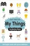 EASY ENGLISH VOCABULARY: MY THINGS | 9781838526535 | AA.VV | Llibreria La Gralla | Librería online de Granollers