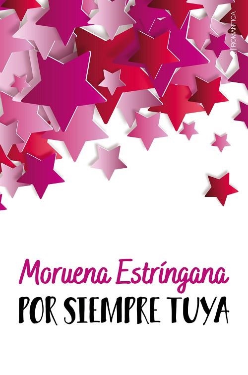POR SIEMPRE TUYA | 9788418539336 | ESTRÍNGANA MORUENA | Llibreria La Gralla | Librería online de Granollers