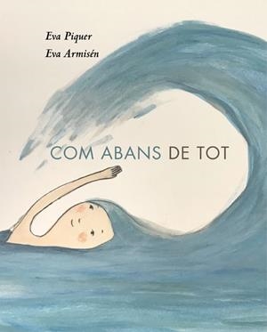 COM ABANS DE TOT | 9788418253010 | PIQUER, EVA | Llibreria La Gralla | Librería online de Granollers