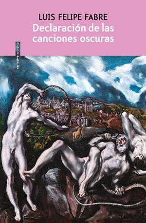 DECLARACIÓN DE LAS CANCIONES OSCURAS | 9788417517816 | FABRE, LUIS FELIPE | Llibreria La Gralla | Librería online de Granollers