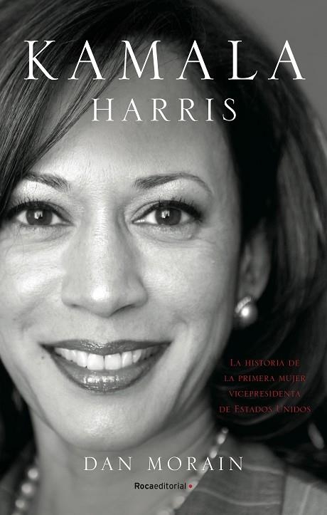 KAMALA HARRIS | 9788418557255 | MORAIN, DAN | Llibreria La Gralla | Librería online de Granollers