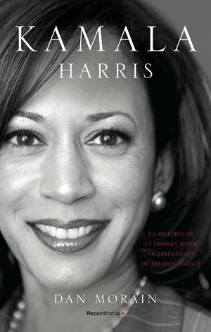KAMALA HARRIS | 9788418557255 | MORAIN, DAN | Llibreria La Gralla | Llibreria online de Granollers