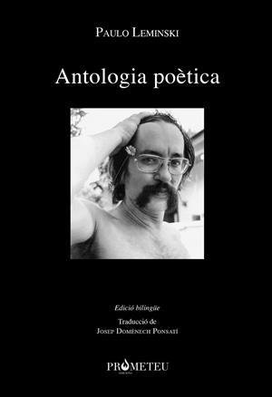 PAULO LEMINSKI, ANTOLOGIA POÈTICA | 9788417756536 | LEMINSKI, PAULO | Llibreria La Gralla | Librería online de Granollers