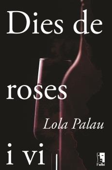 DIES DE ROSES I VI | 9788412303032 | PALAU, LOLA | Llibreria La Gralla | Librería online de Granollers