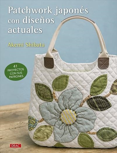 PATCHWORK JAPONÉS CON DISEÑOS ACTUALES | 9788498746792 | SHIBATA, AKEMI | Llibreria La Gralla | Llibreria online de Granollers