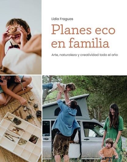 PLANES ECO EN FAMILIA | 9788499796864 | FRAGUAS, LÍDIA | Llibreria La Gralla | Librería online de Granollers