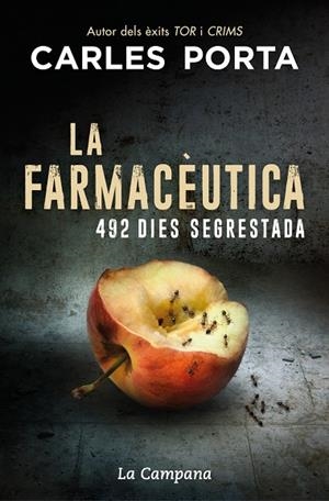 FARMACÈUTICA, LA 492 DIES DIES SEGRESTADA | 9788418226090 | PORTA, CARLES | Llibreria La Gralla | Librería online de Granollers
