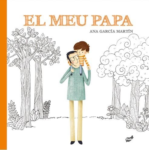 MEU PAPA, EL | 9788416817924 | GARCÍA MARTÍN, ANA | Llibreria La Gralla | Llibreria online de Granollers